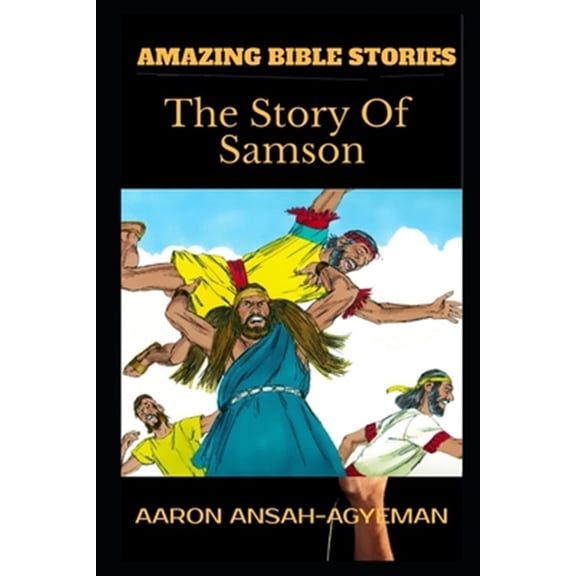 Pre-Owned Uncle Aaron's Amazing Bible Stories: Amazing Bible Stories: The Story Of Samson (Paperback)