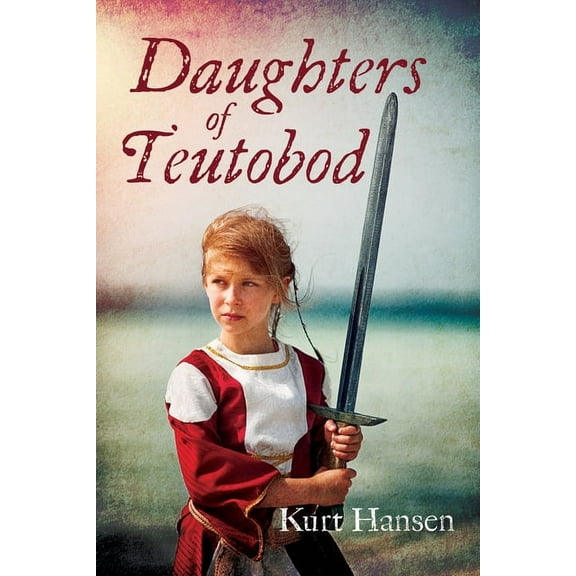 Daughters of Teutobod, (Paperback)