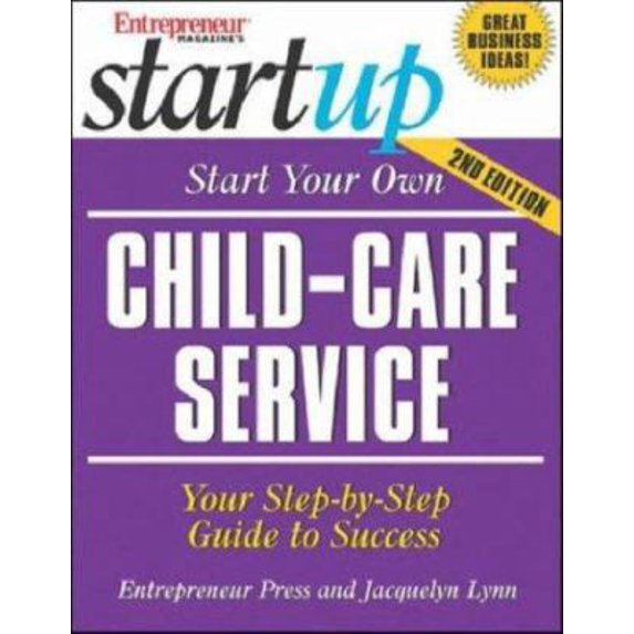 Pre-Owned Start Your Own Child-Care Service (Start Your Own …) (Paperback) 1599180154 9781599180151