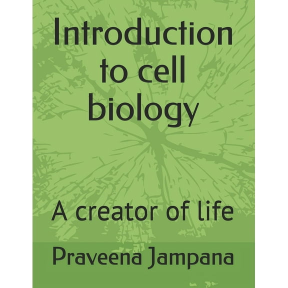 Introduction to cell biology: A creator of life, (Paperback)