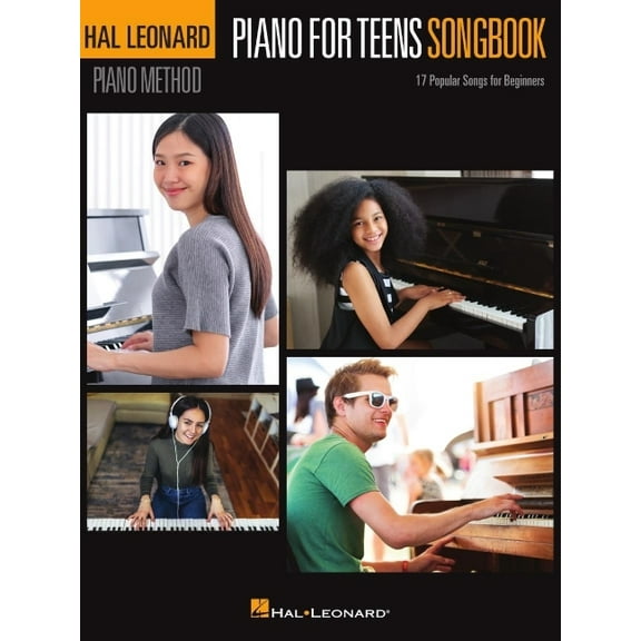 Piano for Teens Songbook - Hal Leonard Piano Method with 17 Popular Songs for Beginners, (Paperback)