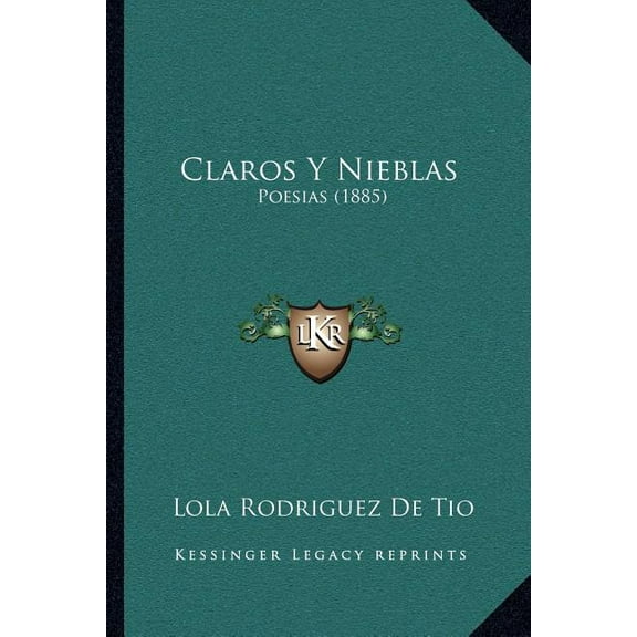 Claros Y Nieblas : Poesias (1885) (Paperback)