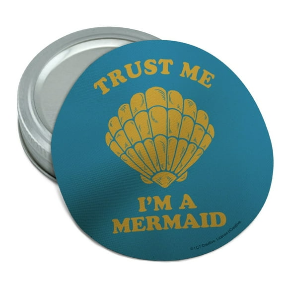Trust Me I'm a Mermaid Funny Humor Round Rubber Non-Slip Jar Gripper Lid Opener