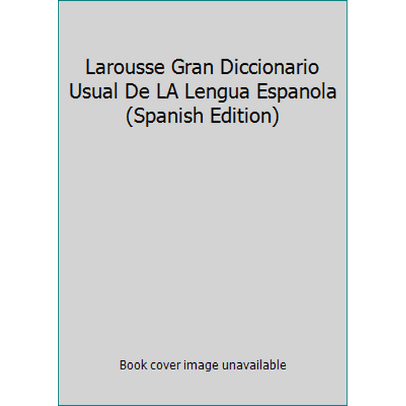 Pre-Owned Larousse Gran Diccionario Usual De LA Lengua Espanola Paperback