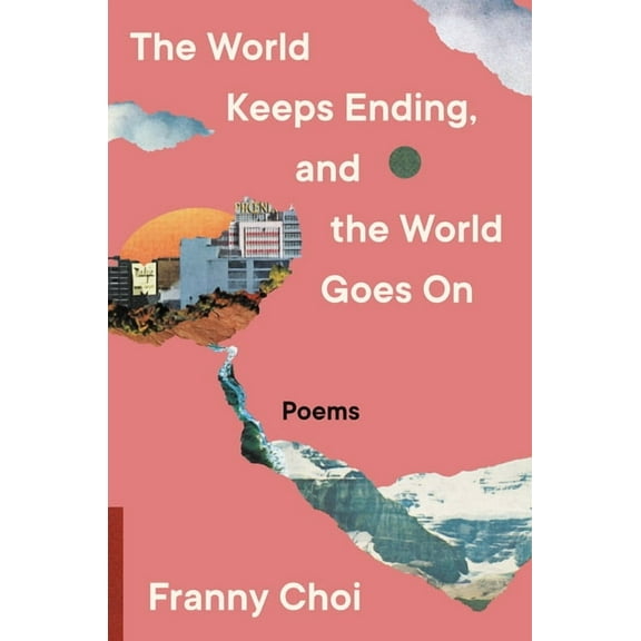 The World Keeps Ending, and the World Goes on, (Hardcover)