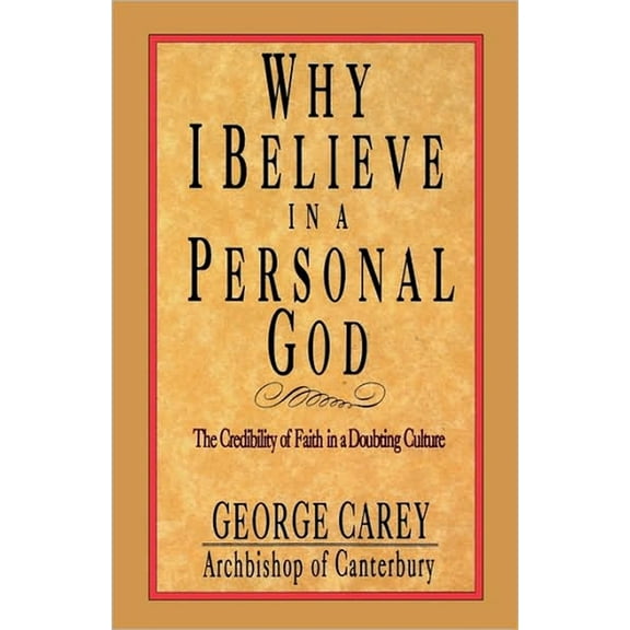 Why I Believe in a Personal God: The Credibility of Faith in a Doubting Culture (Paperback)