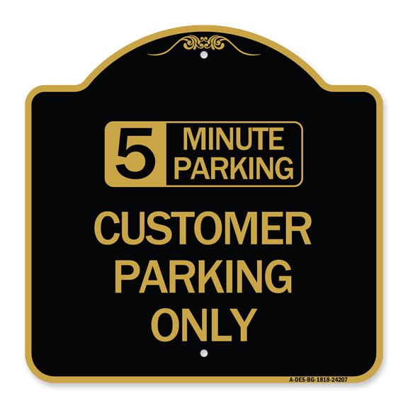 SignMission Designer Series Sign - Customer Parking Only (Choose Your Limit) Minute Parking | Black & Gold 18" X 18" Heavy-Gauge Aluminum Architectural Sign | Protect Your Business |