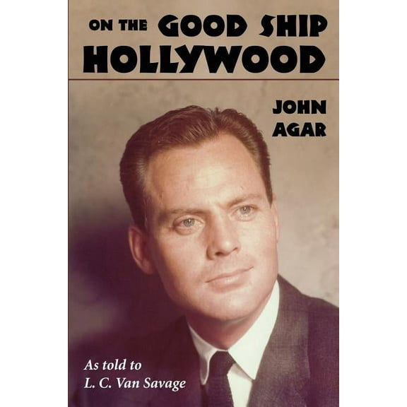 On the Good Ship Hollywood, (Paperback)
