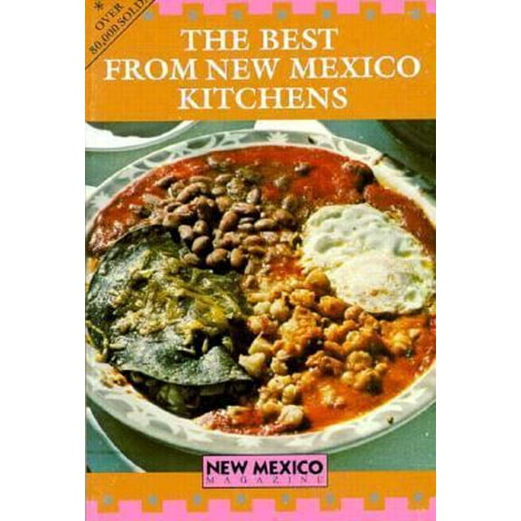 Pre-Owned Best from New Mexico Kitchens (Paperback) 0937206008 9780937206003