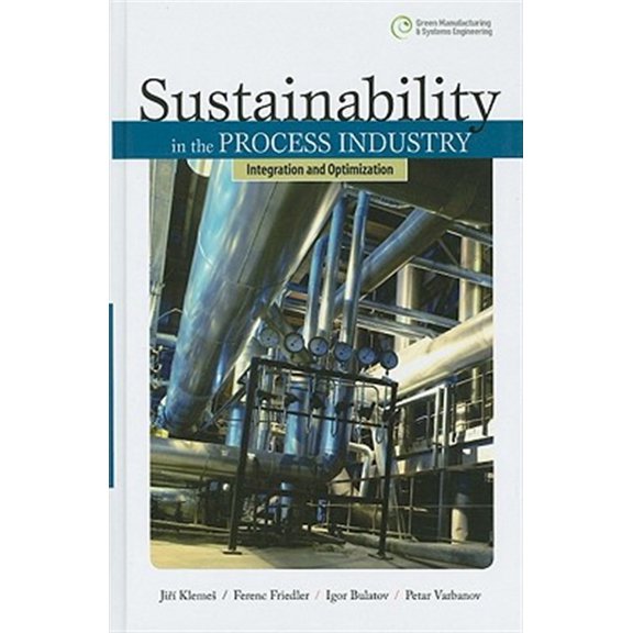 Pre-Owned Green Manufacturing & Systems Engineerin Sustainability in the Process Industry: Integration and Optimization, (Hardcover)