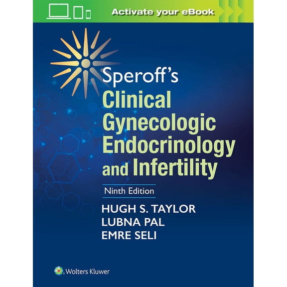 Speroff's Clinical Gynecologic Endocrinology and Infertility, (Hardcover)