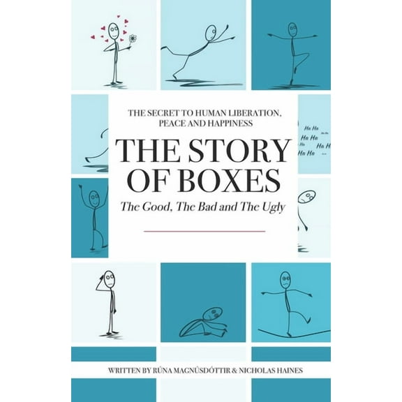 The Story of Boxes The Story of Boxes, The Good, The Bad and The Ugly: The Secret to Human Liberation, Peace and Happiness, Book 1, (Paperback)
