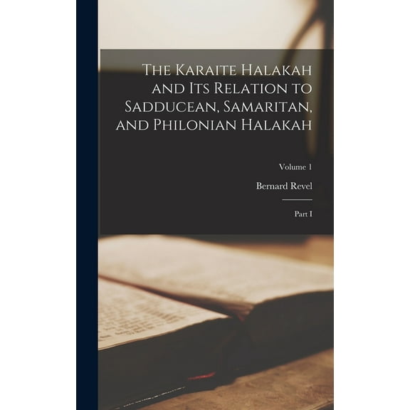 The Karaite Halakah and its Relation to Sadducean, Samaritan, and Philonian Halakah (Hardcover)