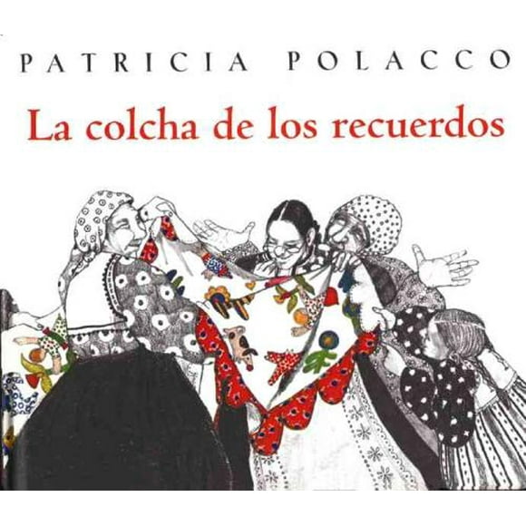 Colcha De Los Recuerdos, Patricia Polacco Paperback