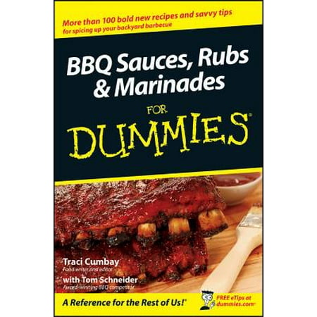 BBQ Sauces, Rubs and Marinades for Dummies