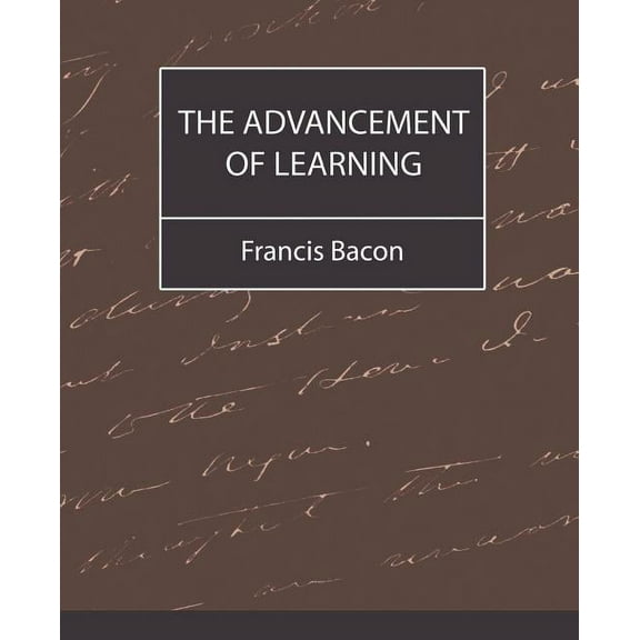 The Advancement of Learning - Bacon (Paperback)