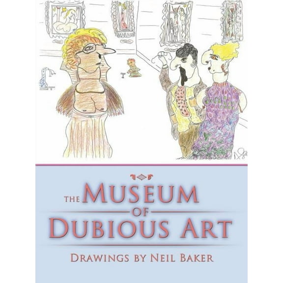 The Museum of Dubious Art