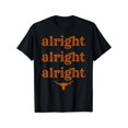 thumbnail image 1 of Texas Pride State USA Alright Alright Alright Texas Longhorn T-Shirt, 1 of 3