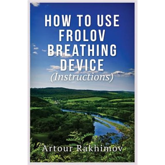 Pre-Owned How to Use Frolov Breathing Device