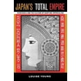 thumbnail image 1 of Pre-Owned Japan's Total Empire: Manchuria and the Culture of Wartime Imperialism Volume 8 (Paperback) 0520219341 9780520219342, 1 of 1