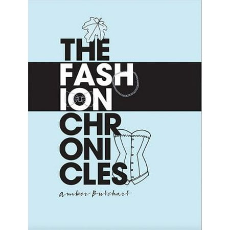 The Fashion Chronicles : The style stories of history's best (The Best Fashion Schools)