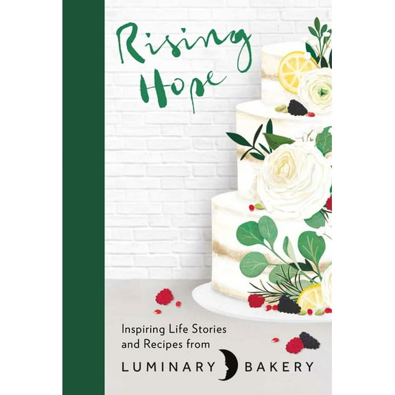 Rising Hope: Recipes and Stories from Luminary Bakery, (Hardcover)