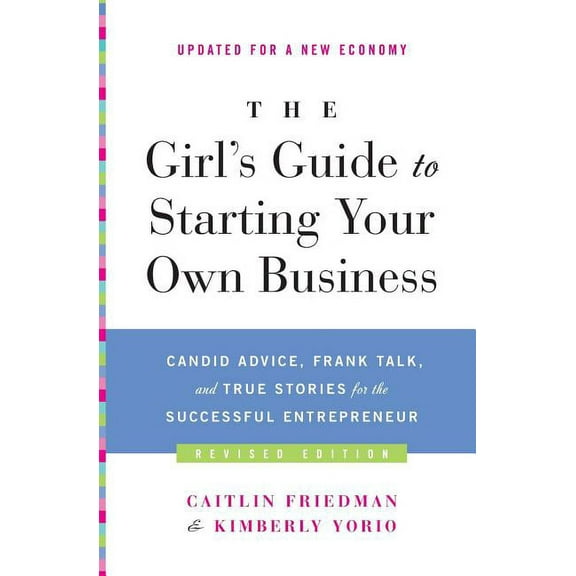 The Girl's Guide to Starting Your Own Business, (Paperback)
