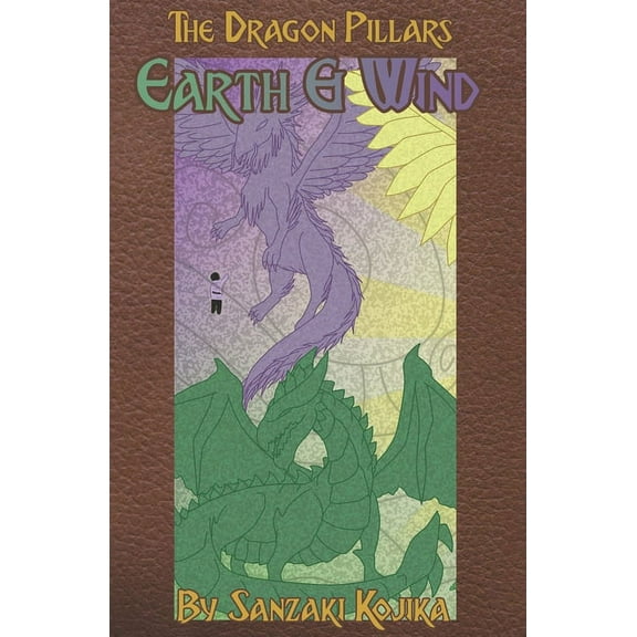 The Dragon Pillars: Earth & Wind (Series #2) (Paperback)