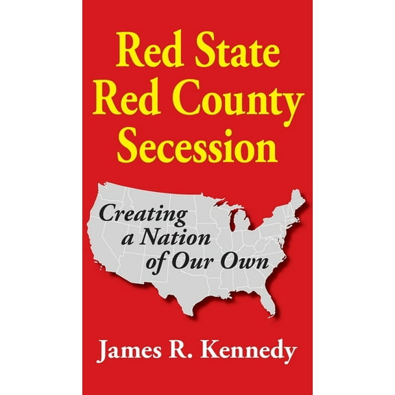 Red State - Red County Secession (Hardcover)