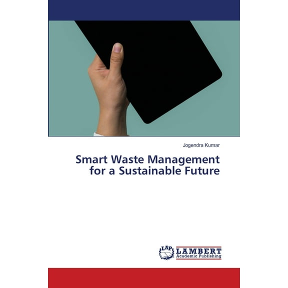 Smart Waste Management for a Sustainable Future, (Paperback)
