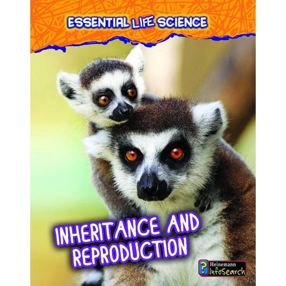 Inheritance and Reproduction