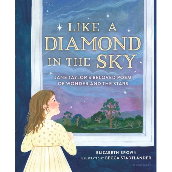 Like a Diamond in the Sky: Jane Taylor's Beloved Poem of Wonder and the Stars, (Hardcover)
