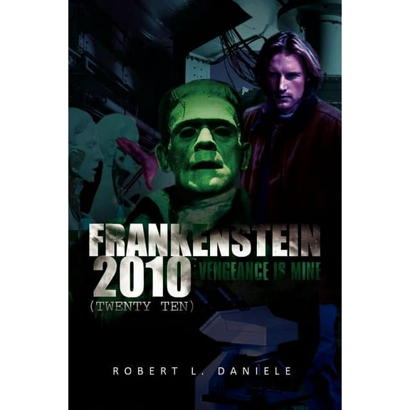 Frankenstein 2010 : Vengeance Is Mine