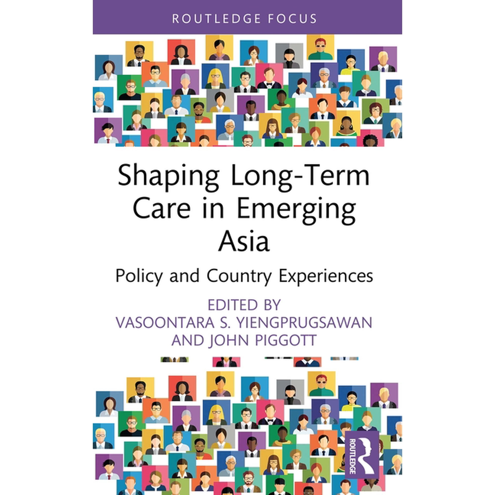 Routledge Advances in Asia-Pacific Studi Shaping Long-Term Care in Emerging Asia: Policy and Country Experiences, (Hardcover)