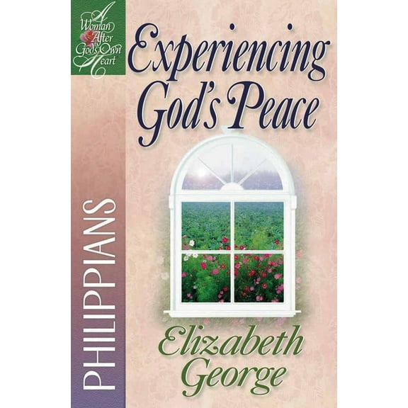 A Woman After God's Own Heart: Experiencing God's Peace : Philippians (Paperback)