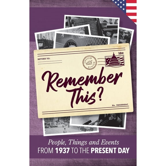 Pre-Owned Remember This?: People, Things and Events from 1937 to the Present Day (US Edition) (Paperback) 1912883511 9781912883516