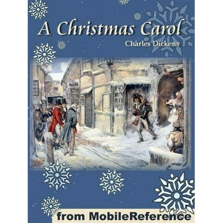 A Christmas Carol In Prose, Being A Ghost Story Of Christmas. Illustrated: Illustrations By John Leech And George Alfred Williams (Mobi Classics) - eBook