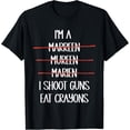 thumbnail image 1 of Im A Marreen Mureen Marien I Shoot Guns Eat Crayons Camiseta divertida, 1 of 2
