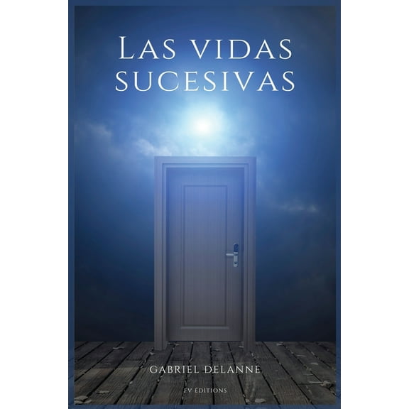 Las vidas sucesivas, (Paperback)