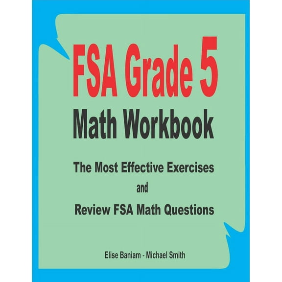FSA Grade 5 Math Workbook: The Most Effective Exercises and Review FSA Math Questions (Paperback)