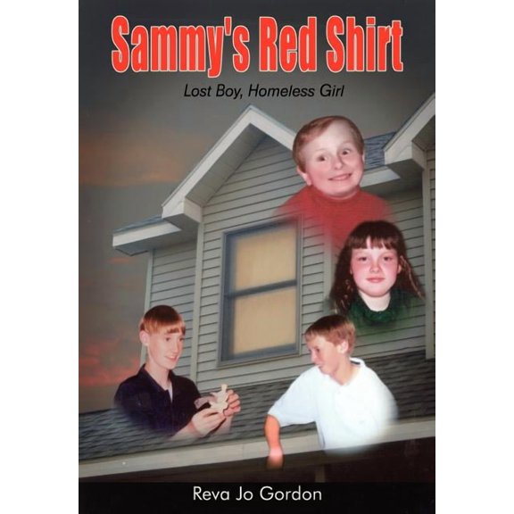 Sammy's Red Shirt: Lost Boy, Homeless Girl, (Hardcover)