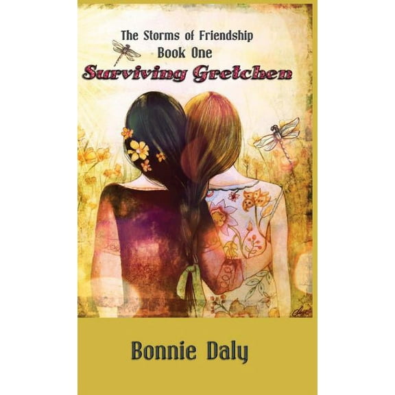 Storms of Friendship Surviving Gretchen, Book 1, (Hardcover)