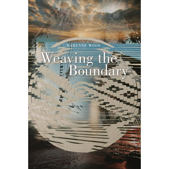 Sun Tracks: Weaving the Boundary (Series #79) (Paperback)
