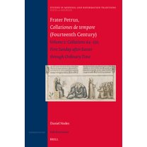 Texts and Sources Frater Petrus Collationes de Tempore (Fourteenth Century): Volume 2: Collations 64--150, First Sunday After Easter Throu, Book 251, (Hardcover)
