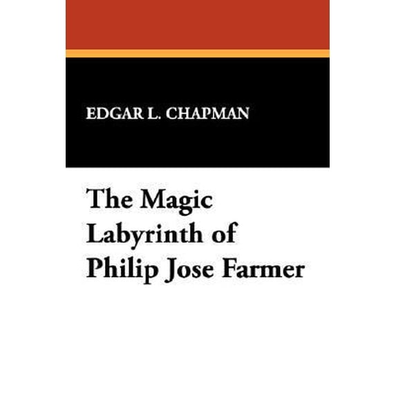 Pre-Owned The Magic Labyrinth of Philip Jose Farmer (Hardcover) 0893701580 9780893701581