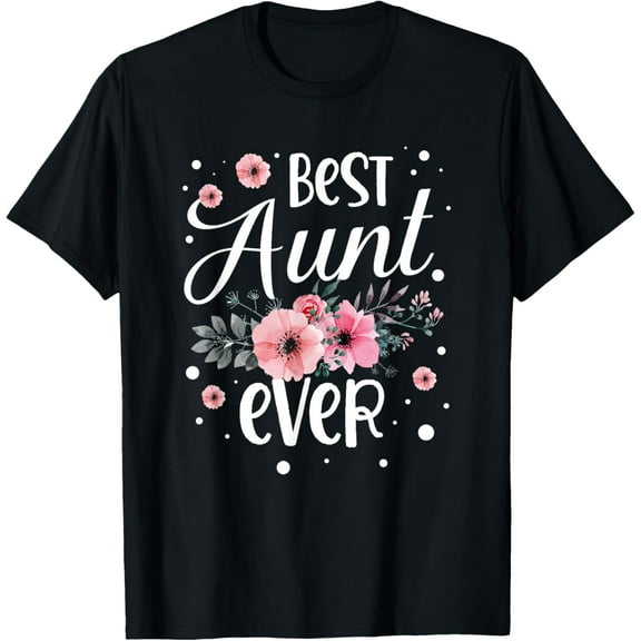 Best Aunt Ever Promoted To Auntie Family Aunt T-Shirt