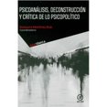 thumbnail image 1 of Libro Psicoanalisis, Deconstruccion, Y Critica De Lo Psicopolitico Tapa Blanda, Autor Rosaura Martinez Ruiz, Editorial Akal, 1 of 1