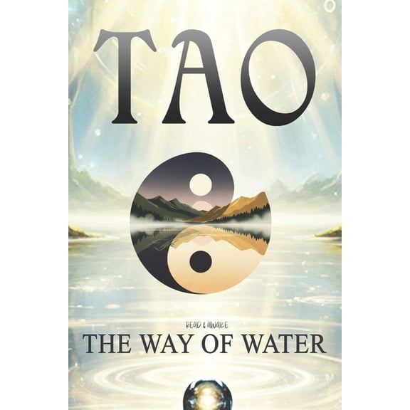 Tao: The Way of Water, (Paperback)