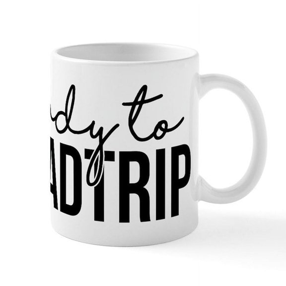 CafePress - Ready To Roadtrip - 11 oz Ceramic Mug - Novelty Coffee Tea Cup