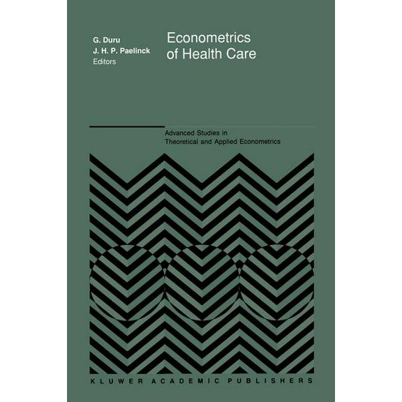 Advanced Studies in Theoretical and Appl Econometrics of Health Care, Book 20, (Paperback)